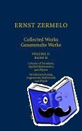 Ernst Zermelo, Akihiro Kanamori, Craig G. Fraser, Heinz-Dieter Ebbinghaus - Ernst Zermelo - Collected Works/gesammelte Werke