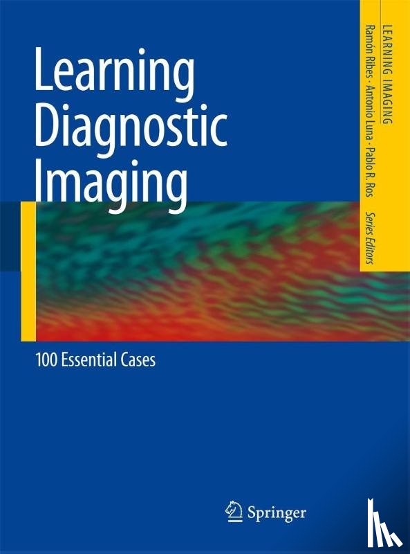 Ribes, Ramon, Luna, Antonio, Ros, Pablo R. - Learning Diagnostic Imaging