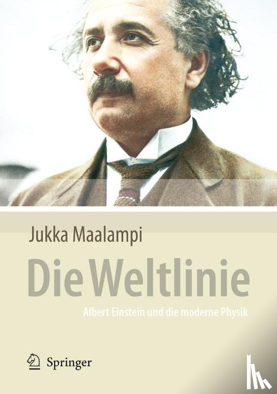 Jukka Maalampi, Manfred Stern - Die Weltlinie - Albert Einstein Und Die Moderne Physik
