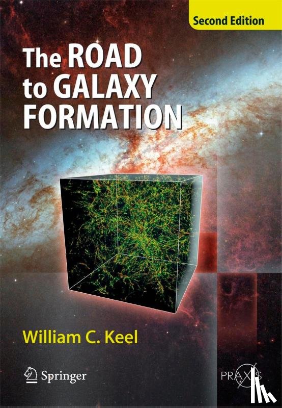 William C. Keel - The Road to Galaxy Formation