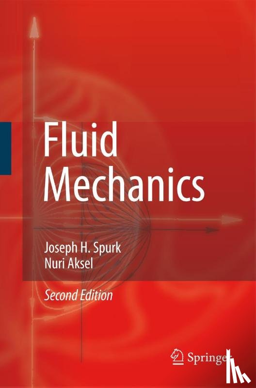 Joseph Spurk, Nuri Aksel - Fluid Mechanics