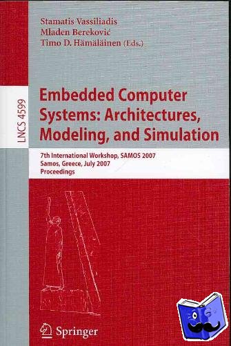  - Embedded Computer Systems: Architectures, Modeling, and Simulation