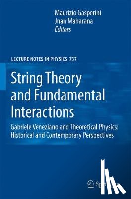 Maurizio Gasperini, Jnan Maharana - String Theory and Fundamental Interactions