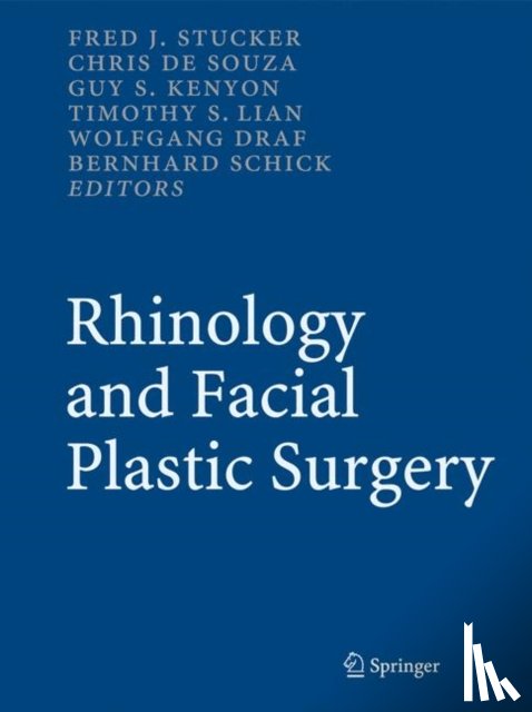Fred J. Stucker, Chris de Souza, Guy S. Kenyon, Timothy S. Lian - Rhinology and Facial Plastic Surgery