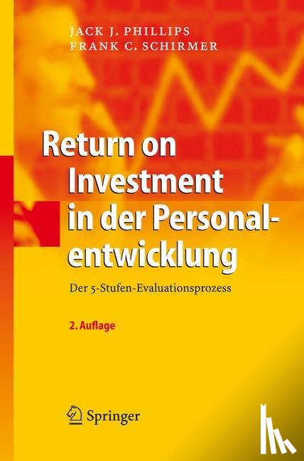 Phillips, Jack J, Schirmer, Frank C - Return on Investment in Der Personalentwicklung