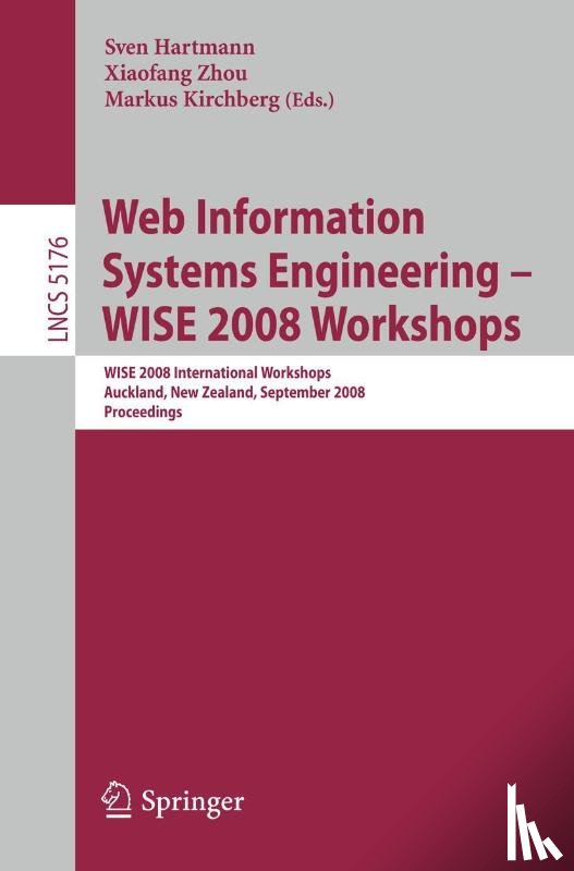 Sven Hartmann, Xiaofang Zhou, Markus Kirchberg - Web Information Systems Engineering - WISE 2008 Workshops