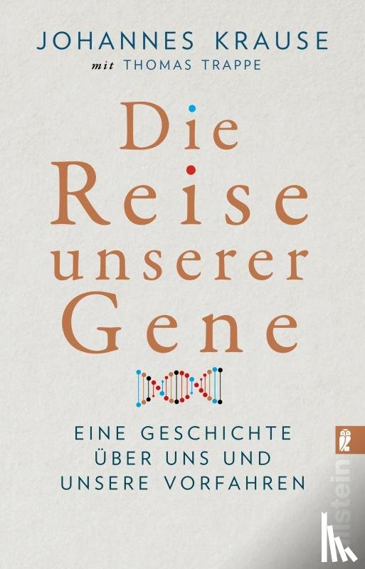 Krause, Johannes, Trappe, Thomas - Die Reise unserer Gene