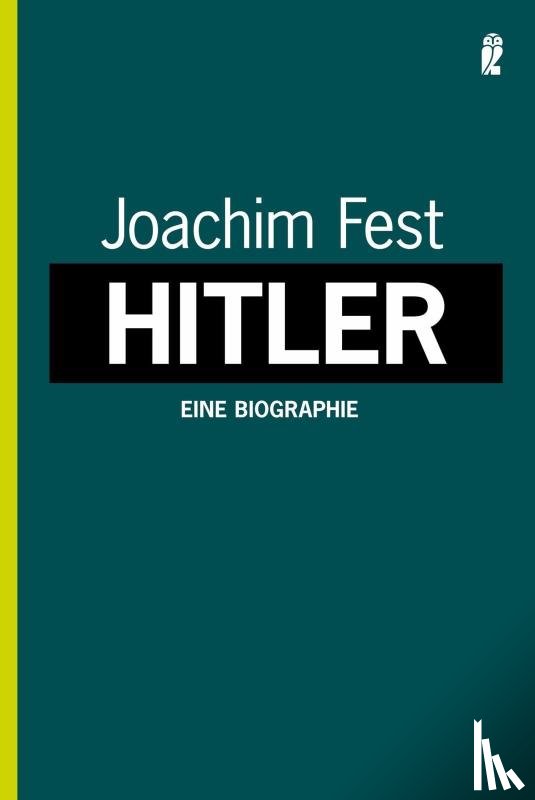 Fest, Joachim - Hitler; Eine Biographie