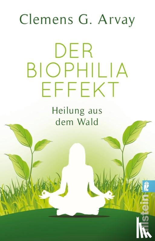 Arvay, Clemens G. - Der Biophilia-Effekt