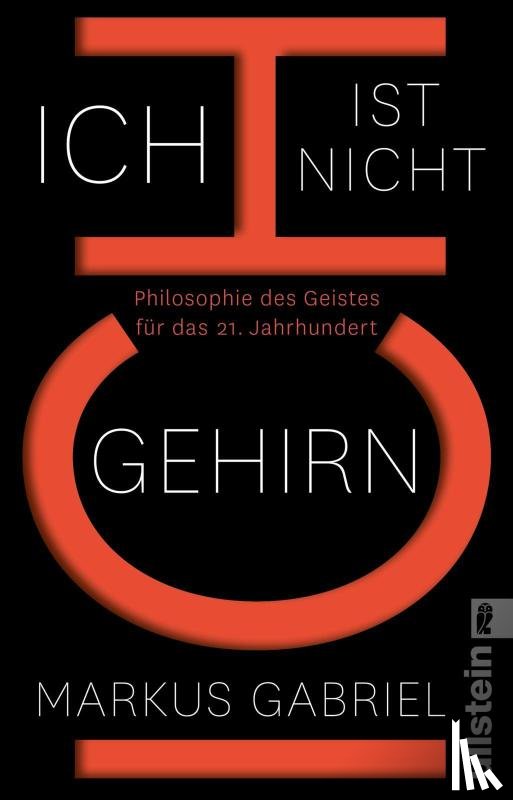 Gabriel, Markus - Ich ist nicht Gehirn