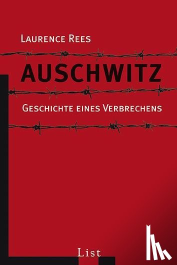 Rees, Laurence - Auschwitz