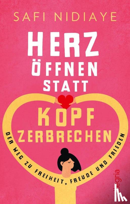 Nidiaye, Safi - Herz öffnen statt Kopf zerbrechen