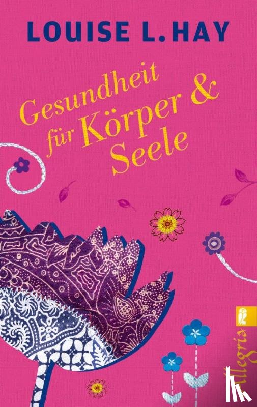 Hay, Louise - Gesundheit für Körper und Seele