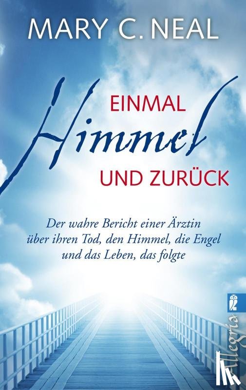 Neal, Mary C. - Einmal Himmel und zurück