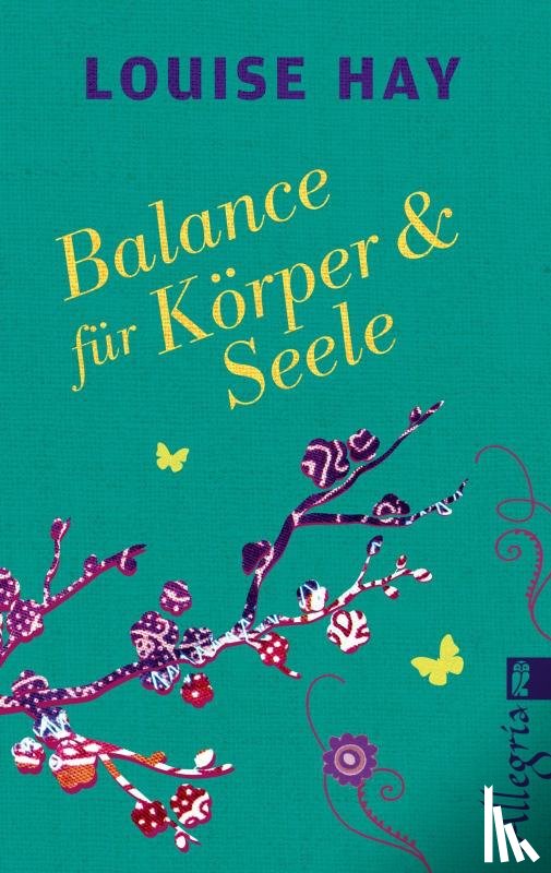 Hay, Louise - Balance für Körper & Seele