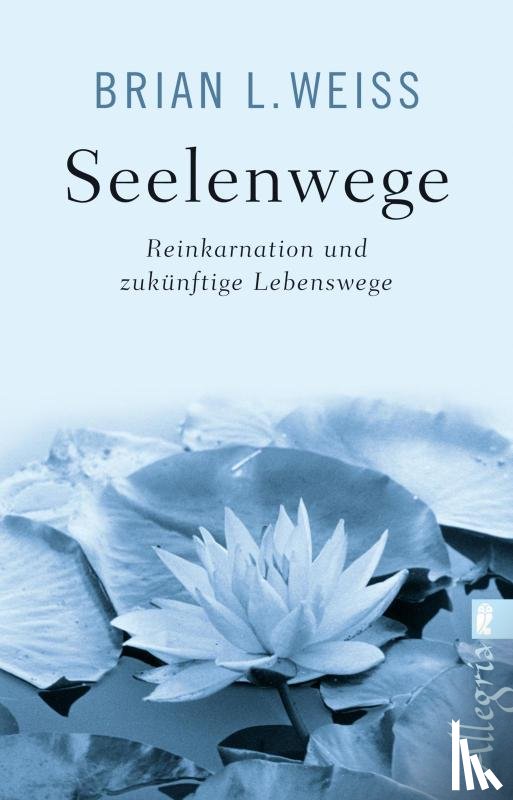 Weiss, Brian L. - Seelenwege