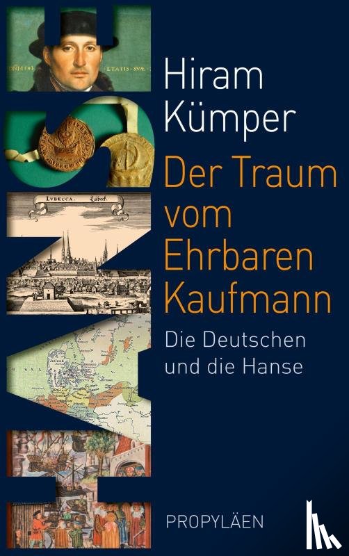 Kümper, Hiram - Der Traum vom Ehrbaren Kaufmann