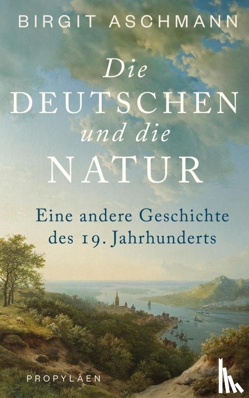 Aschmann, Birgit - Die Deutschen und die Natur