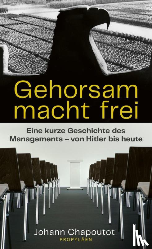 Chapoutot, Johann - Gehorsam macht frei