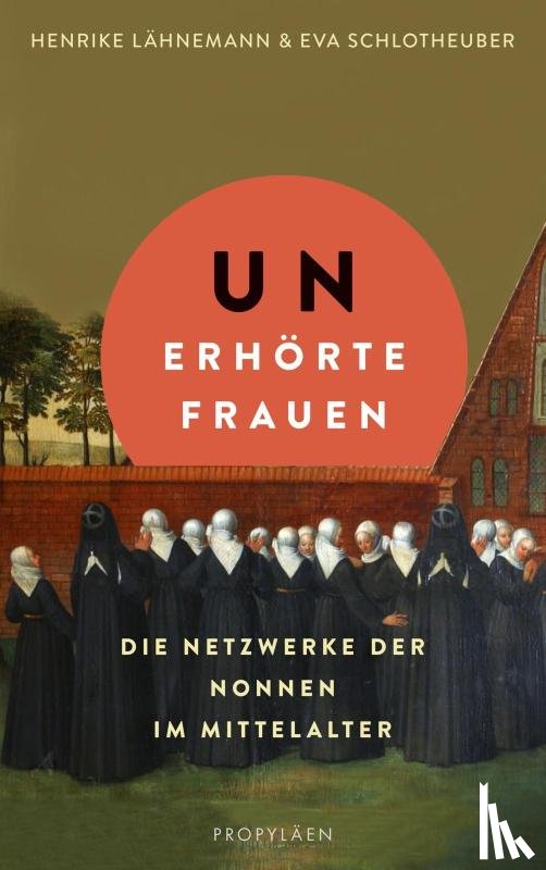 Lähnemann, Henrike, Schlotheuber, Eva - Unerhörte Frauen