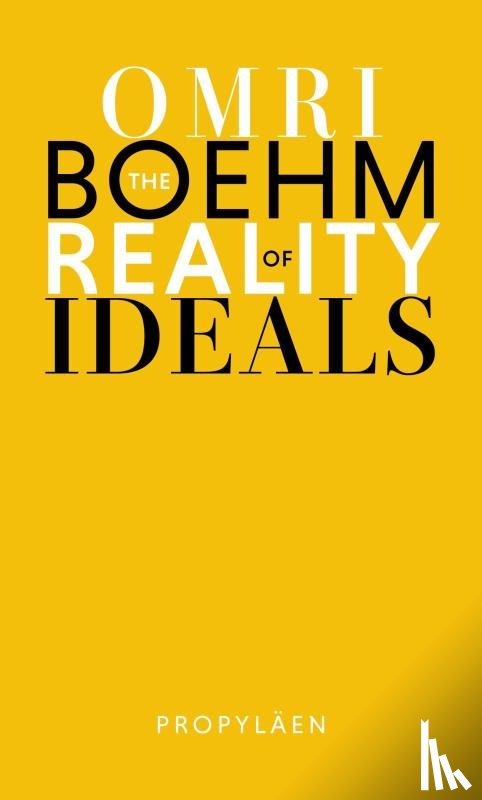 Boehm, Omri - The Reality of Ideals