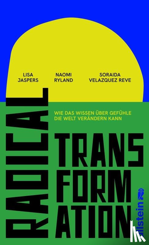 Jaspers, Lisa, Ryland, Naomi, Velazquez Reve, Soraida - Radical Transformation