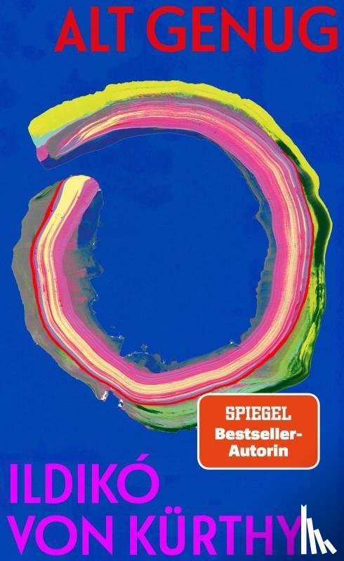 Kürthy, Ildikó von - Alt genug