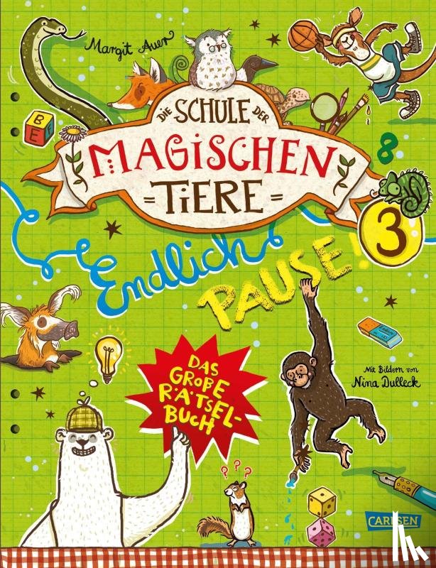 Busch, Nikki, Auer, Margit - Die Schule der magischen Tiere: Endlich Pause! Das große Rätselbuch Band 3