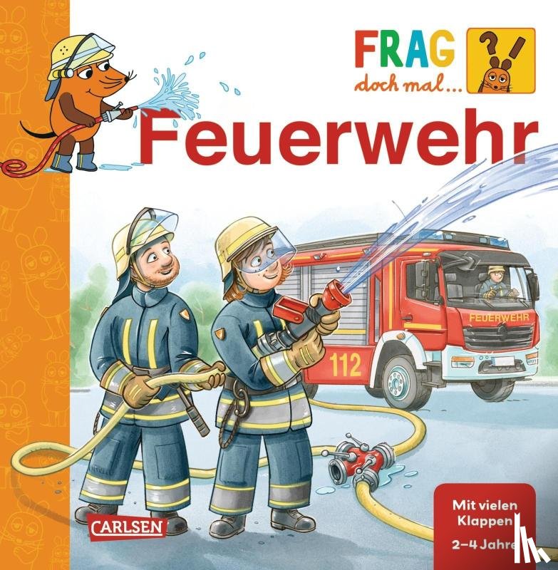 Klose, Petra - Frag doch mal ... die Maus: Feuerwehr