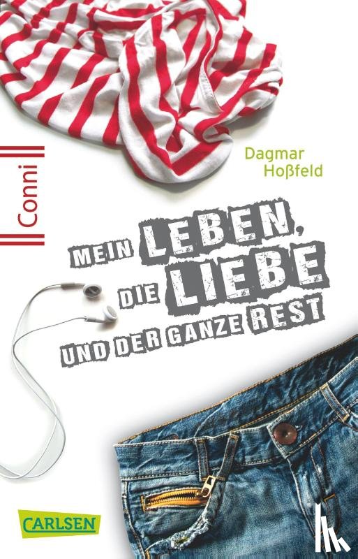 Hoßfeld, Dagmar - Conni 15, Band 01: Mein Leben, die Liebe und der ganze Rest