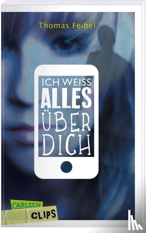 Feibel, Thomas - Ich weiß alles über dich