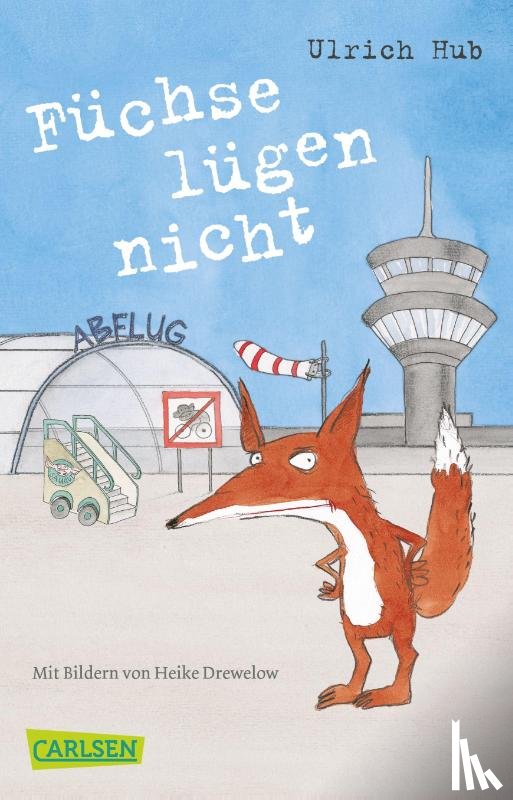 Hub, Ulrich - Füchse lügen nicht