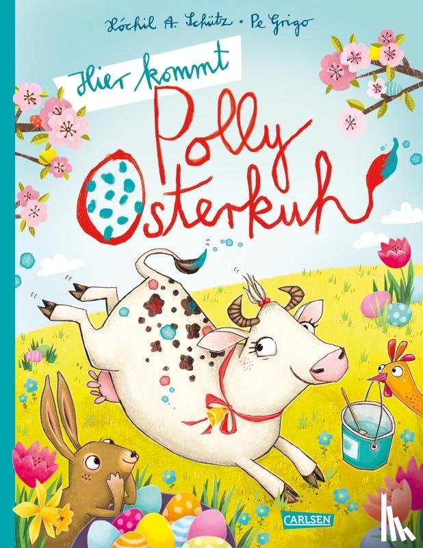 Schütz, Xóchil - Hier kommt Polly Osterkuh!