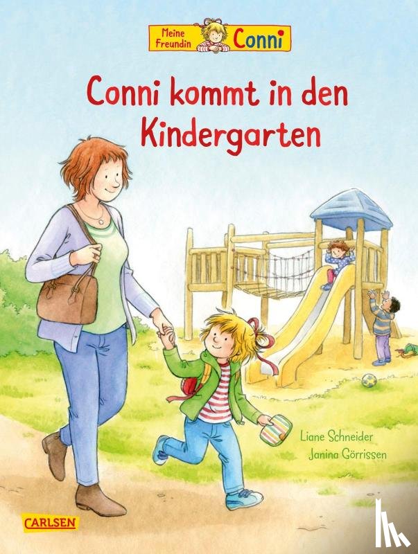 Schneider, Liane - Conni-Bilderbücher: Conni kommt in den Kindergarten (Neuausgabe)