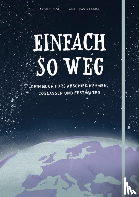 Bosse, Ayse, Klammt, Andreas - Einfach so weg