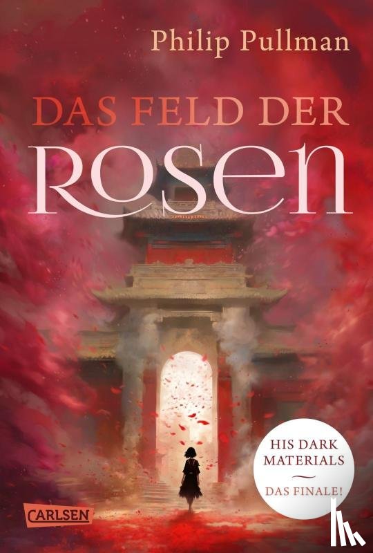 Pullman, Philip - His Dark Materials 5: Das Feld der Rosen