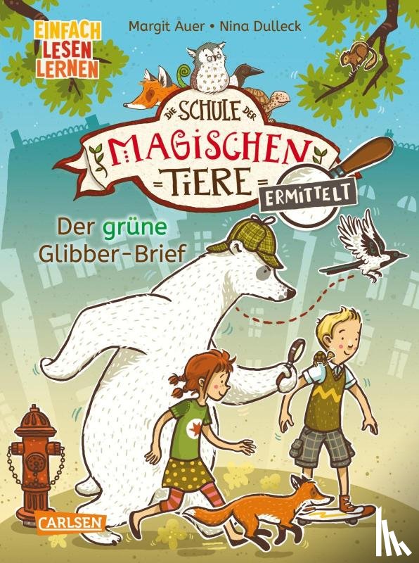 Auer, Margit - Die Schule der magischen Tiere ermittelt 1: Der grüne Glibber-Brief (Zum Lesenlernen)