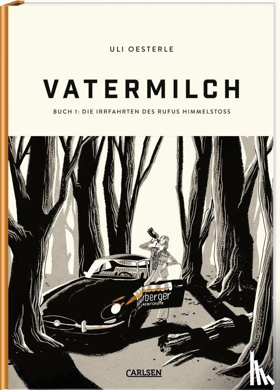 Oesterle, Uli - Vatermilch: Die Irrfahrten des Rufus Himmelstoss (Vatermilch 1)
