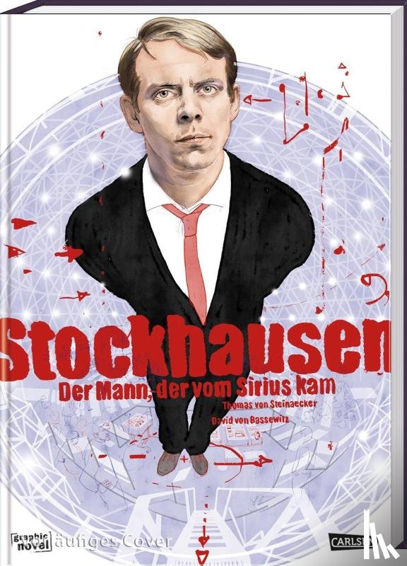 Steinaecker, Thomas von - Stockhausen: Der Mann, der vom Sirius kam