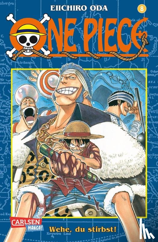 Oda, Eiichiro - One Piece 08. Wehe, du stirbst!