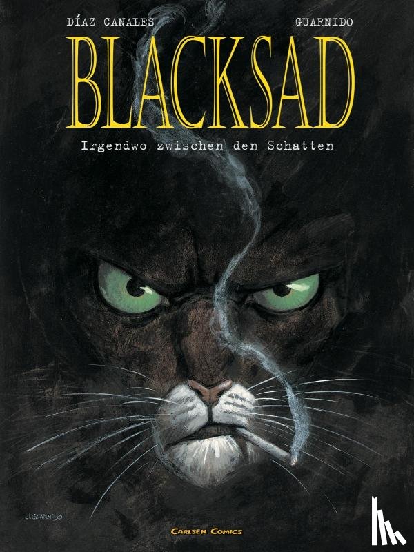Diaz Canales, Juan, Guarnido, Juanjo - Blacksad 01. Irgendwo zwischen den Schatten