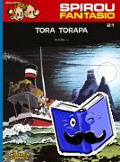 Franquin, Andre. - Spirou und Fantasio 21. Tora Torapa