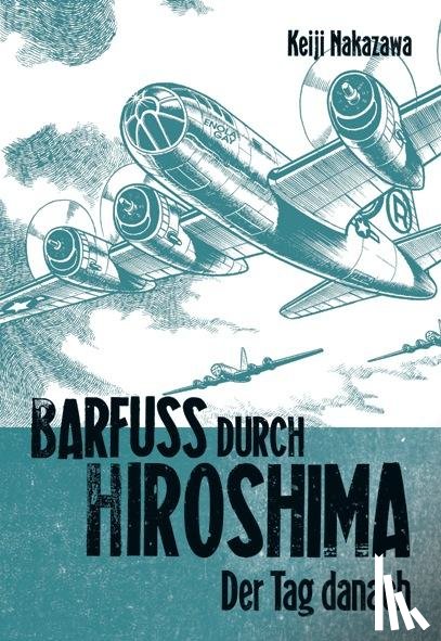 Nakazawa, Keiji - Barfuß durch Hiroshima 02. Der Tag danach