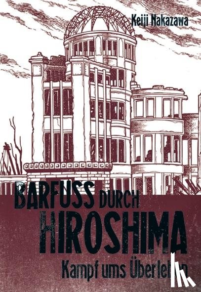Nakazawa, Keiji - Barfuß durch Hiroshima 03. Kampf ums Überleben