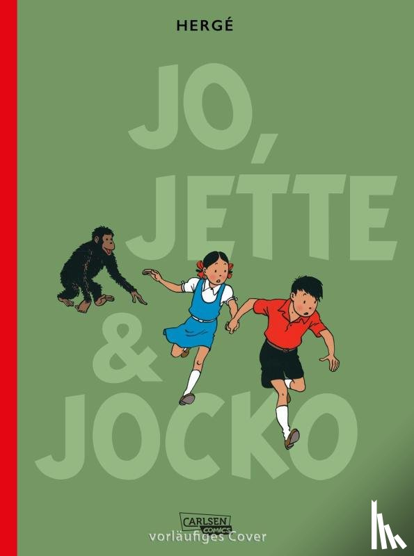 Hergé - Die Abenteuer von Jo, Jette und Jocko: Gesamtausgabe
