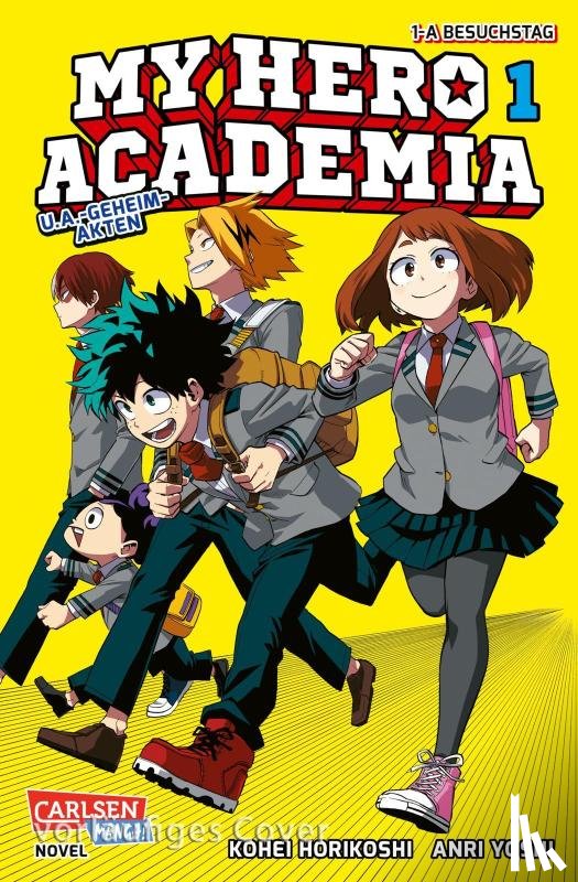 Horikoshi, Kohei, Yoshi, Anri - My Hero Academia Nippon Novel 1: My Hero Academia Novel 1