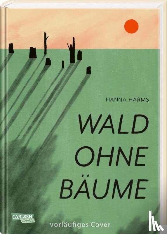 Harms, Hanna - Wald ohne Bäume