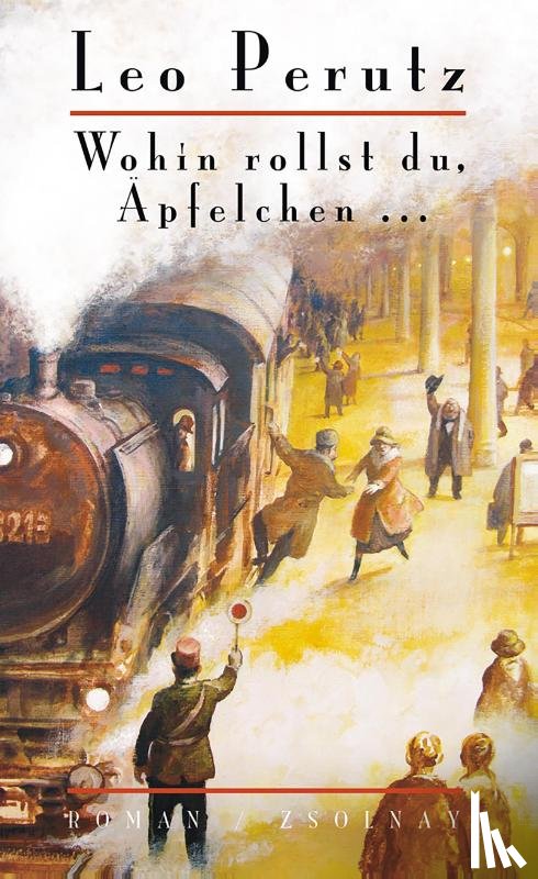 Perutz, Leo - Wohin rollst du, Äpfelchen ...