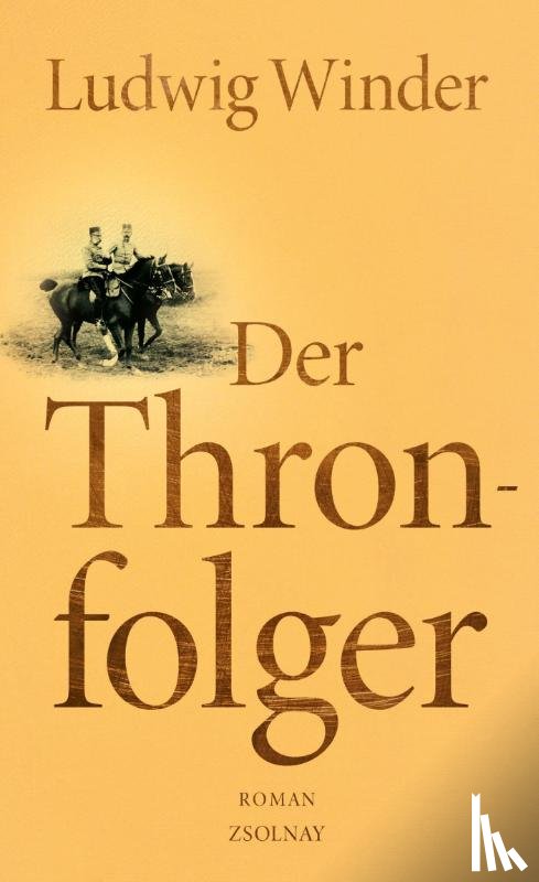 Winder, Ludwig - Der Thronfolger - Ein Franz-Ferdinand-Roman