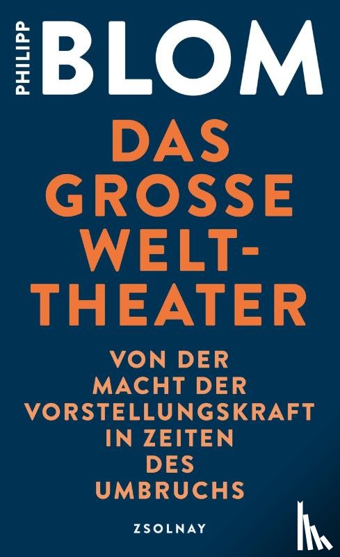 Blom, Philipp - Das große Welttheater